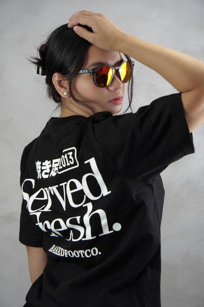 SERVED FRESH